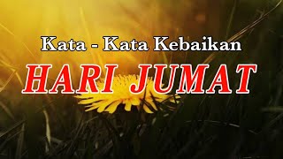 Download lagu KATA KATA KEBAIKAN DI HARI JUMAT YANG INDAH mp3