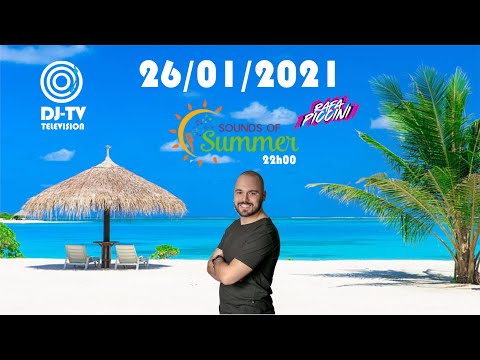 SOUNDS OF SUMMER (DJ Rafa Piccini ) 26/01/2021 DJ-TV Television.