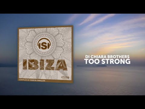 Di Chiara Brothers - Too Strong - Original Mix