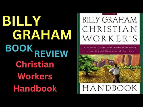 Reverend Billy Graham Books - Book Review About - Christian Workers Handbook