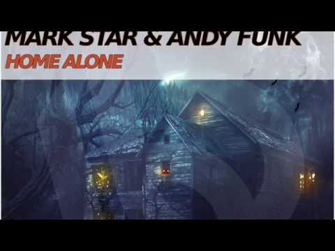 Mark Star & Andy Funk - Home Alone ( Original Mix )