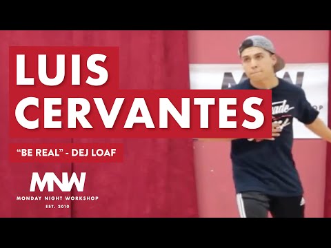Be Real - Kid Ink ft. DeJ Loaf | Luis Cervantes Choreography | Monday Night Workshop