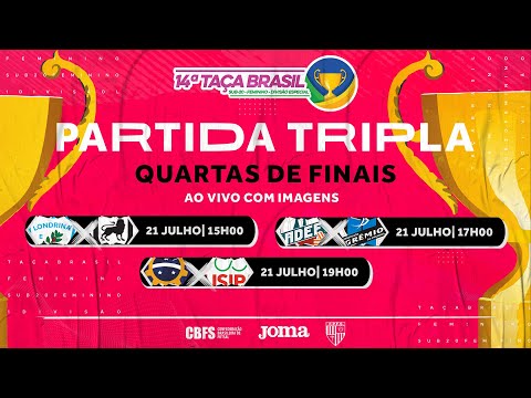 Taça Brasil Sub20 Feminino Divisão Especial - Quartas de Finais - Ao vivo