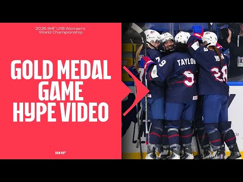Get Hyped: Gold Medal Game | 2026 U18 #WomensWorlds
