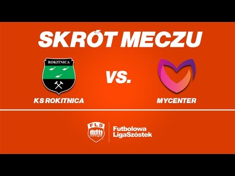 KS Rokitnica - MyCenter: 3. Tydzień (FLS Jesień 2016)