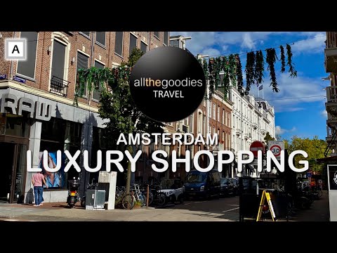 Amsterdam Luxury Shopping | ​⁠​⁠@Allthegoodies