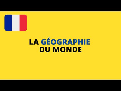 🇫🇷 LA GÉOGRAPHIE DU MONDE (MERS - OCÉANS - CONTINENTS - PAYS - DRAPEAUX)