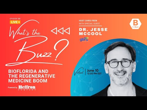 What's the Buzz?!  BioFlorida and the Regenerative Medicine Bloom