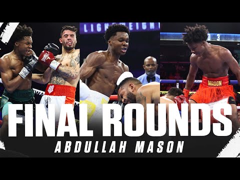 Abdullah Mason Is A KO Artist | FINAL ROUNDS
