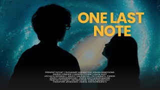 ภาพยนตร์สั้น “ ONE LAST NOTE “