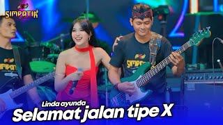 Download lagu SELAMAT JALAN TIPE X - LINDA AYUNDA - LIVE SIMPATIK MUSIC X IMA PRODUCTION - SENTUL LUMAJANG mp3