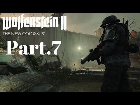 Wolfenstein 2: The New Colossus | Part.7 | 1080p60 | No Commentary