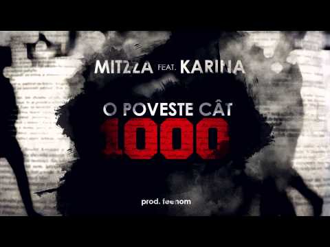 Mitzza feat. Karina - O poveste cât 1000