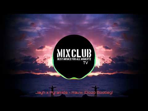 Jayh x Pyramids - Rauw (Diozo Bootleg)