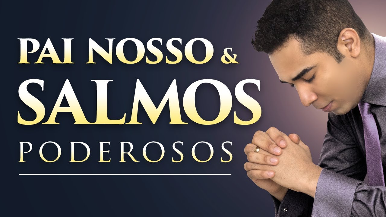 ADORMECENDO COM SALMOS & PAI NOSSO