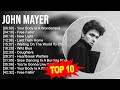 J O H N M A Y E R Greatest Hits Top 100 Artists To Listen In 2023