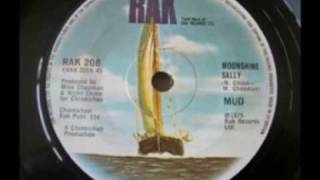 Mud. Moonshine Sally.