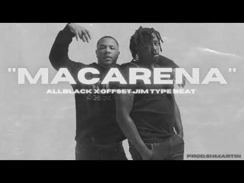 [FREE] ALLBLACK x Offset Jim type beat |Macarena| (Shmartin)
