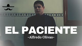Alfredo Olivas - El Paciente (LETRA)