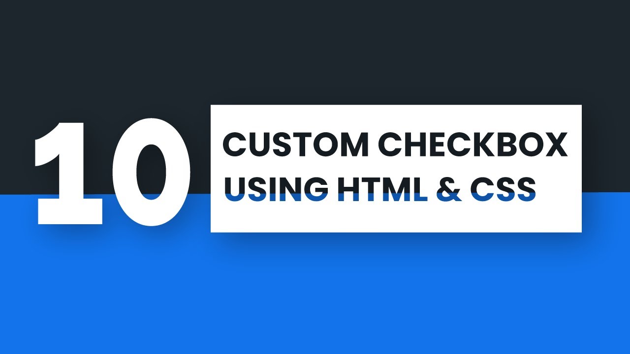 10 Custom Checkbox With HTML & CSS