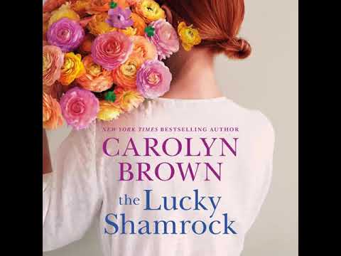 The Lucky Shamrock By Carolyn Brown | Full-Length Audiobook