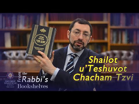 From the Rabbi's Bookshelves 35 - Shailot u'Teshuvot Chacham Tzvi