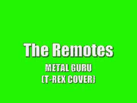 Metal Guru - The Remotes
