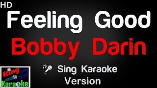 🎤 Bobby Darin - Feeling Good Karaoke Version - King Of Karaoke
