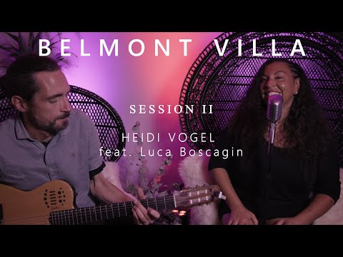 HEIDI VOGEL - Live at @BELMONT_VILLA - Session II - feat. Luca Boscagin [RAW]