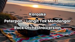 Download lagu Peterpan - Langit Tak Mendengar Karaoke Versi Rock Orchestra mp3