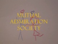 Mutual Admiration Society 