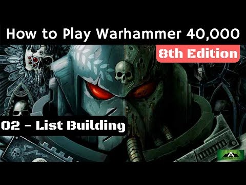 How to Play Warhammer 40,000 8th Edition - List Building - 02