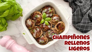 Champiñones Rellenos ¡Ligeros y deliciosos!