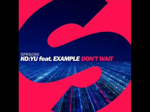 KOYU feat. EXAMPLE - Don´t Wait (Oscar Arrigo Remix)