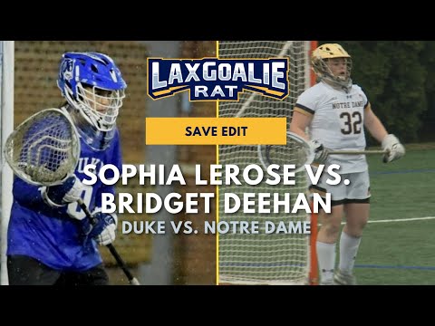 Sophia LeRose (Duke) vs. Bridget Deehan (Notre Dame) - College Lacrosse Goalie Save Edit - Mar 26