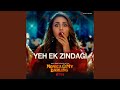Yeh Ek Zindagi From Monica O My Darling