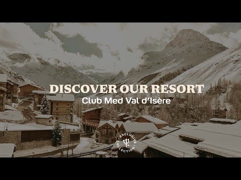 Discover the new Club Med Val d'Isère | France