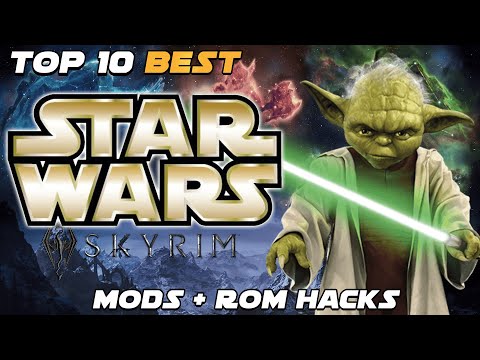 Top 10: Skyrim & Star Wars - Mods + Rom Hacks! ☄️