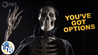 You Died. Now What? Here's 11 Things You Could Do With Your Dead Body