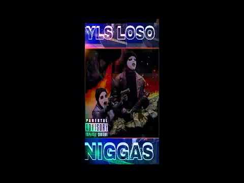 YLS LOSO-NIGGAS | Prod.By@young negro (YLS)