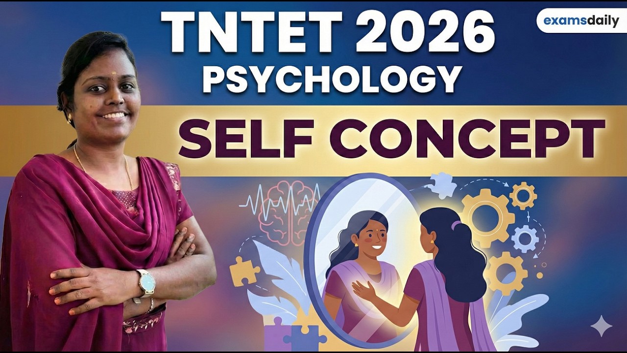 TNTET 2026 - PSYCHOLOGY - SELF CONCEPT