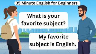 Daily English Conversation Practice | 35 Minute English for Beginners