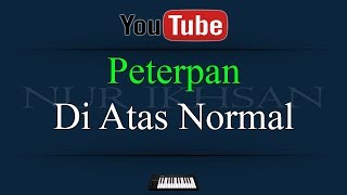 Download lagu Karaoke Peterpan Di Atas Normal mp3