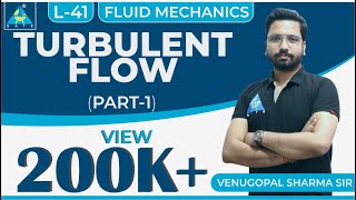 Fluid Mechanics | Module 5 | Fluid Flow | Turbulent Flow | Part 1 (Lecture 41)