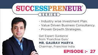 EP - 27 - Successpreneur Series – Investment in Franchising | Business Opportunity Over Chai