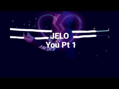 JELO - YOU Pt 1(Lyrics)