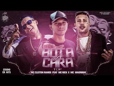 MC CLEITON RAMOS FEAT MC RICK E MC MAGRINHO - BOTA A CARA FDP ( BREGA FUNK )