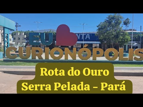 Curionópolis - Serra Pelada - Pará