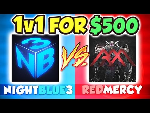 NIGHTBLUE3 VS  REDMERCY 1v1 FOR $500   LEGENDARY BLUE VS  RED CLASH