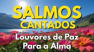 Salmos Cantados | Encontre Refúgio e Paz na Presença de Deus | Bíblia em Canção